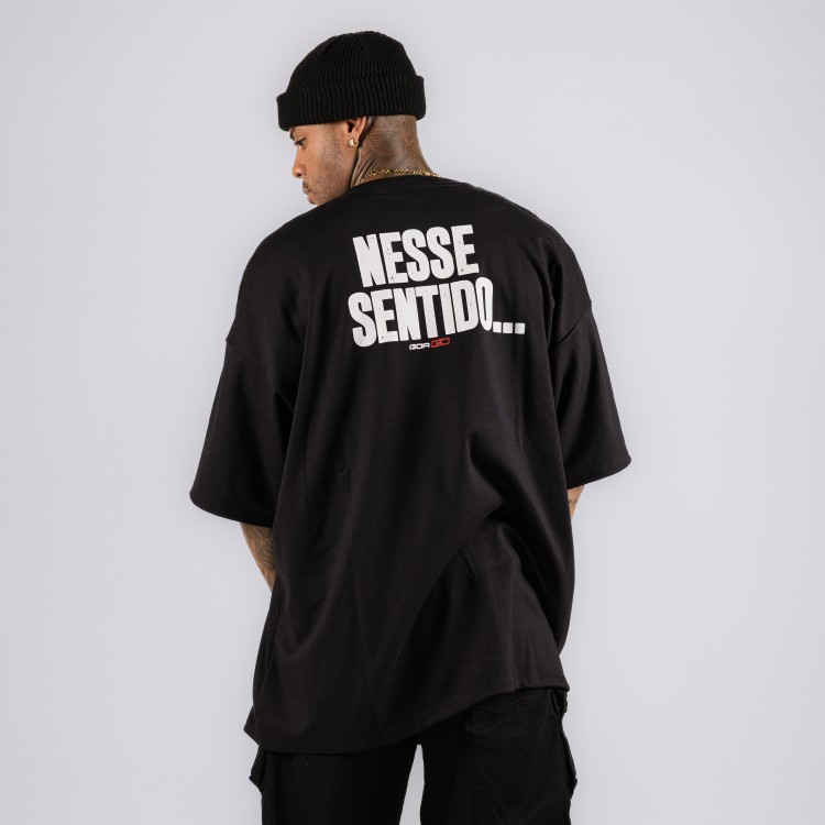 Camiseta Oversized Nesse Sentido Preta